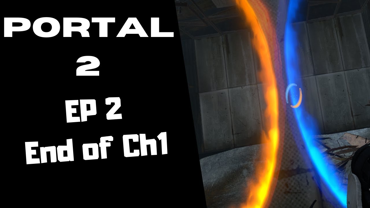 Portal 2 EP 2 | Chapter 1 Completed - YouTube