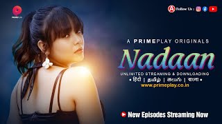  Nadaan New Episodes Are Streaming Now Watch In हद తలగ தமழ বল 