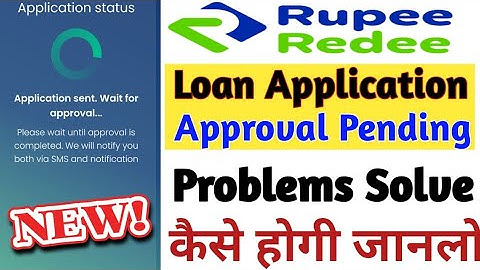 Rupeeredee loan not applicable Approved pending problem 100% solve full Solutions live