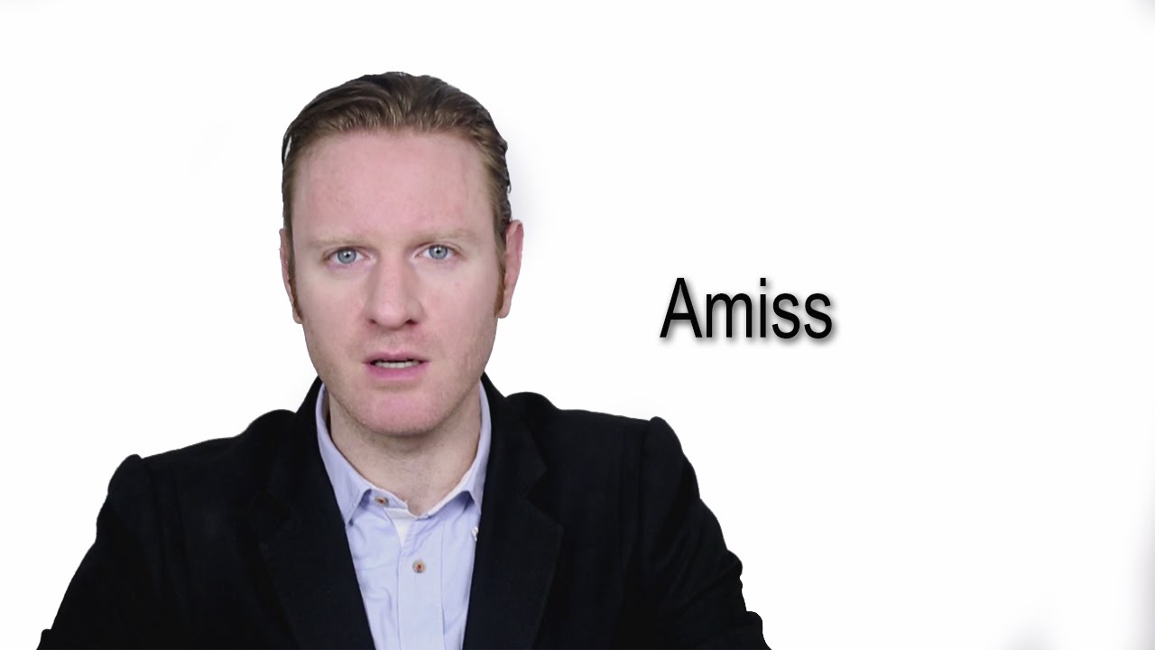 Amiss Meaning Pronunciation Word Wor l d Audio Video 