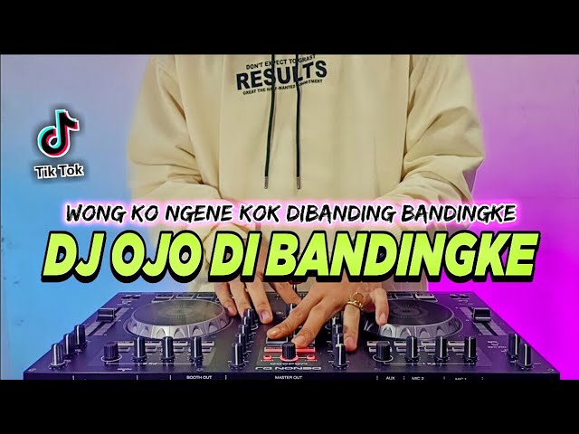 DJ OJO DI BANDINGKE TIKTOK VIRAL REMIX FULL BASS TERBARU 2022 | DJ OJO DIBANDING BANDINGKAN class=