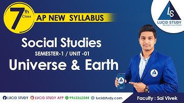 Class 7 AP NEW SYLLABUS |Social Studies  | The Universe and The Earth | Lucid study App