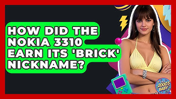 How Did The Nokia 3310 Earn Its 