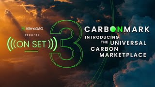 ON SET #3 | Carbonmark 🔵 The Universal Carbon Marketplace