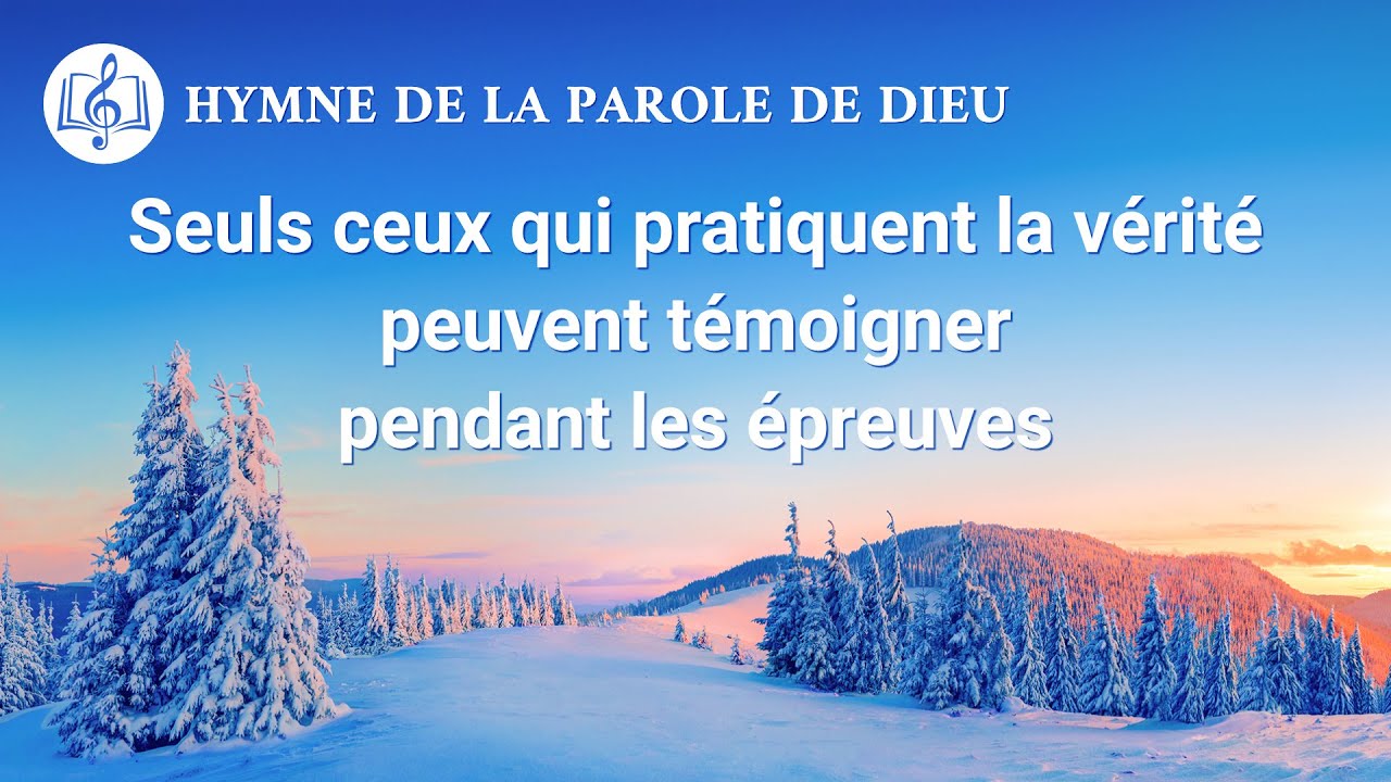Musique chrétienne « Seuls ceux qui pratiquent la vérité peuvent témoigner pendant les épreuves »
