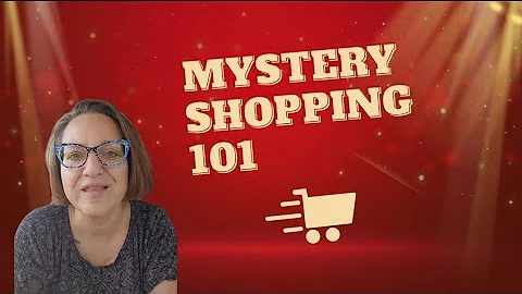 Mystery Shopping 101 for Beginners: Everything you need to know to start secret shopping today
