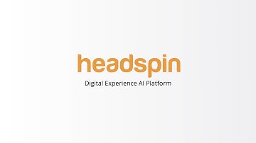 HeadSpin Digital Experience AI Platform
