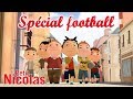 Ref:pESkfKWwuZs Le petit nicolas - sp�cial football