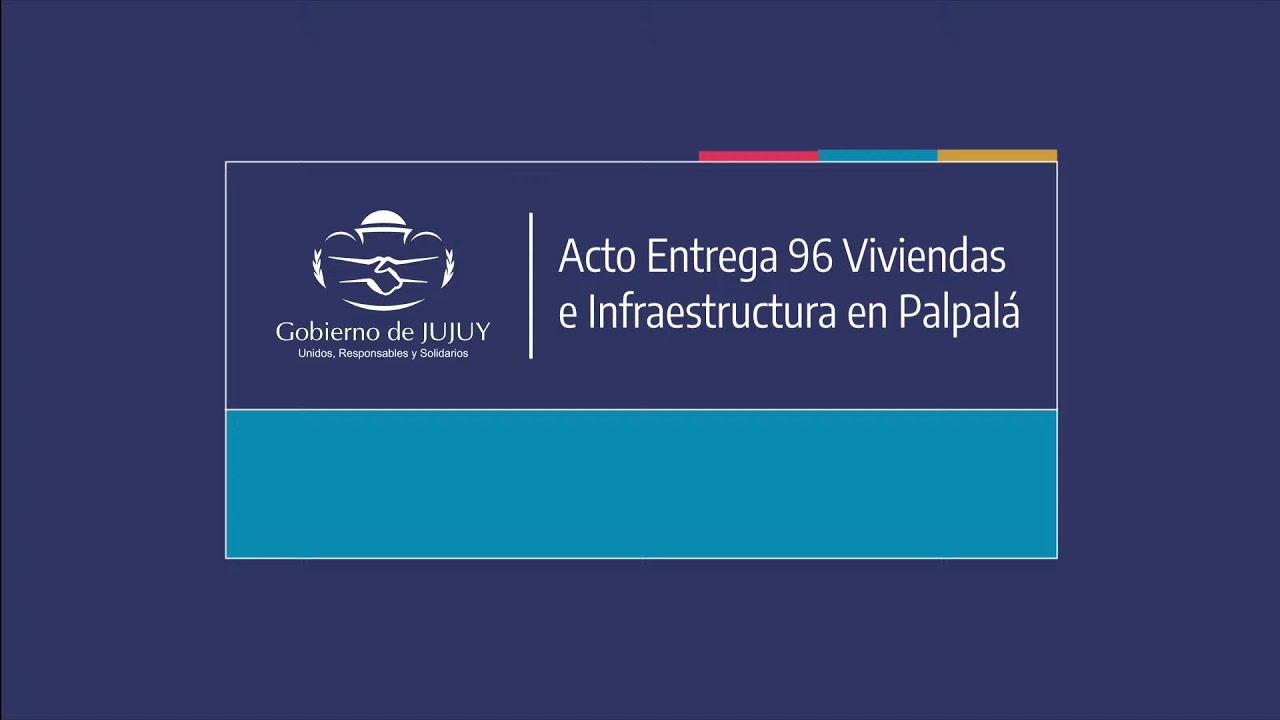Acto Entrega 96 Viviendas e Infraestructura en Palpalá