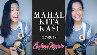 [COVER] -  Mahal Kita Kasi (Ukulele Ver.) chords