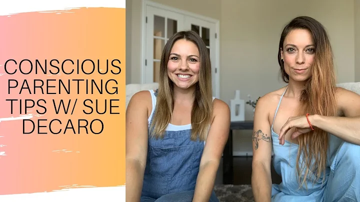 Conscious Parenting W/ Sue Decaro
