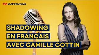 Shadowing in French : Speak french like Camille Cottin thumbnail