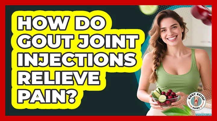 How Do Gout Joint Injections Relieve Pain? - Gout Relief Guide