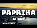 Ghali - Paprika (Testo/Lyrics)