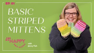 Episode 1: Basic Striped Mittens Knit-Along with Jenny Fish | One Big Happy Yarn Co.