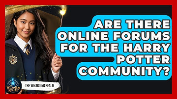 Are There Online Forums for the Harry Potter Community? - The Wizarding Realm