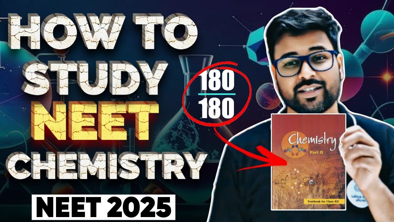 CHEMISTRY 180/180 | MUST WATCH | NEET 2025 | STUDY PLAN | how to get ...