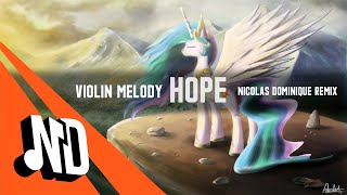 Violin Melody - Hope (Nicolas Dominique Remix)