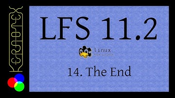 14: The End - How to build LFS 11.2