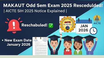 📢 MAKAUT Odd Sem-examen 2025 opnieuw gepland! AICTE SIH 2025▶️Uitleg over nieuwe examendatum janu...