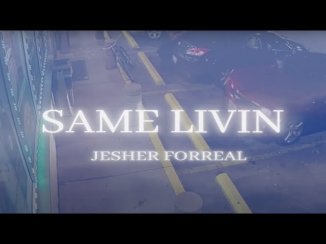 Jesher Forreal- Same Livin (Prod. Jesher) (Music Video)