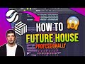 HOW TO MAKE PROFESSIONAL FUTURE HOUSE - FL STUDIO TUTORIAL [ FLP] [By YoungStyle & Skjeseth]