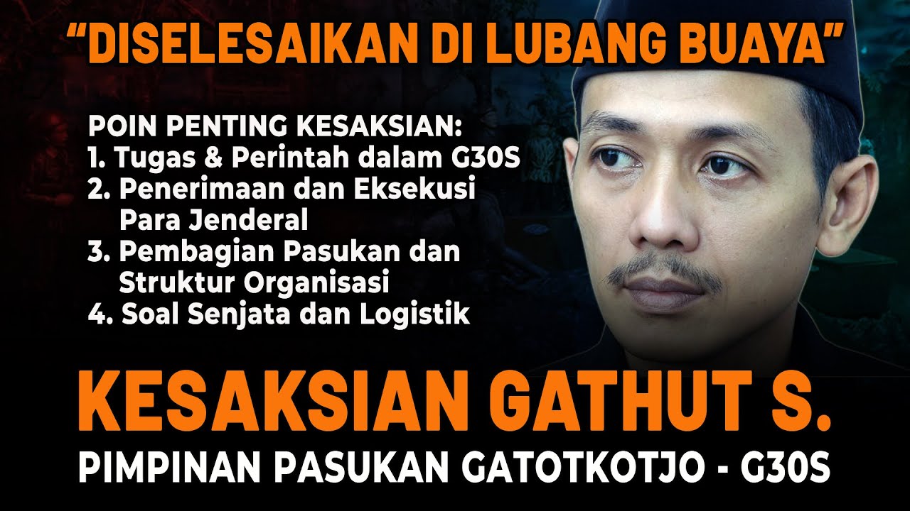 KESAKSIAN GATHUT SOEKRISNO: Pimpinan Regu Gathotkoco – G30S