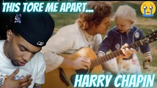 This WRECKED my EMOTIONS!! FIRST TIME HEARING HARRY CHAPIN - CATS IN THE CRADLE | REACTION