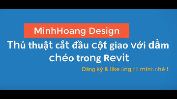 Revit 2019-Thủ thuật cắt cột giao với dầm chéo trong Revit