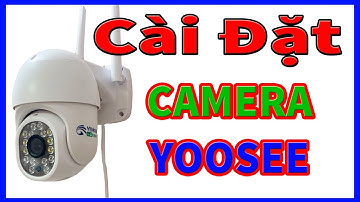 Hướng Dẫn Cài Đặt Và Tạo Tài Khoản Camera YooSee WiFi Hai Râu Ngoài Trời - PhongHD