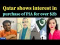 Qatar shows interest in purchase of PIA for over $2b