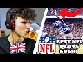 BRITISH KID watches NFL GREATEST PLAYS OF ALL TIME!!