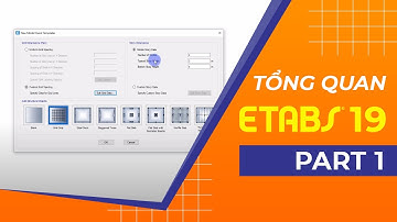 Học ETABS 2023 miễn phí - Tổng Quan Về Giao Diện Phần Mềm ETABS 19 Part 1