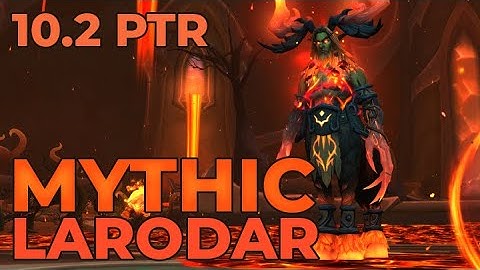 Mythic Larodar (best pull) - Moonkin PoV (10.2 PTR, Amirdrassil the Dream