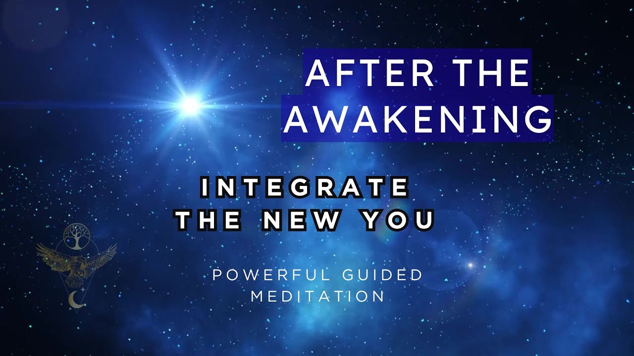 After the Awakening | Integrate the New You (Calm, Grounding Guided Meditation)