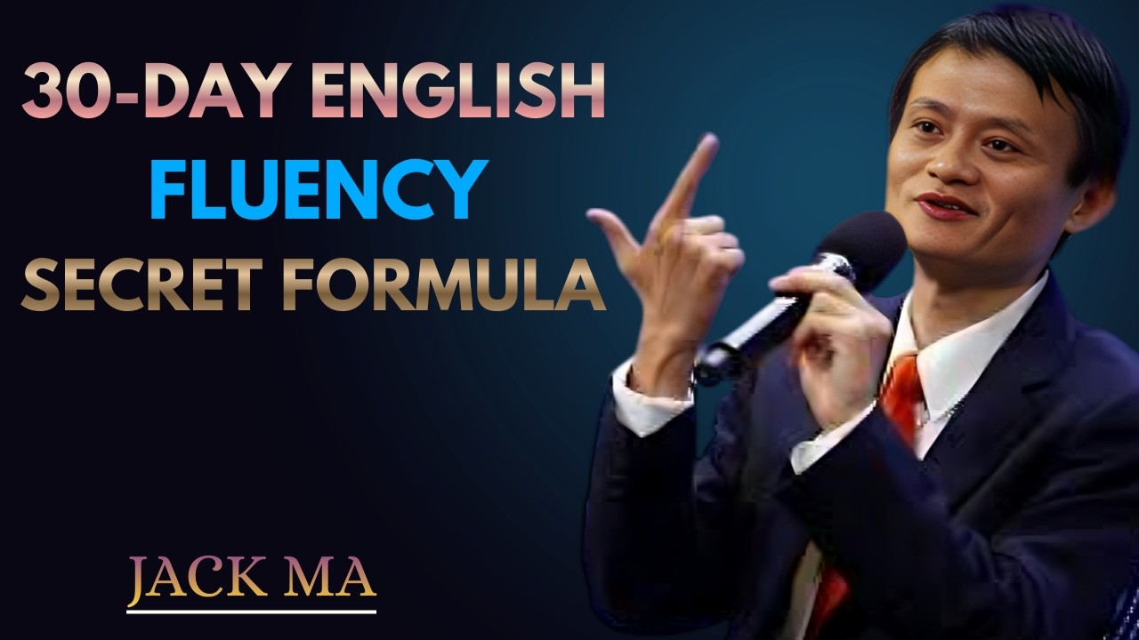 30-Day English Fluency Secret Formula | Best Speech By Jack Ma