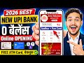 Best upi bank 🔥 without video kyc account opening 2026 || zero balance account online opening