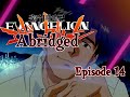 Neon Genesis Evangelion Abridged - Episode 14