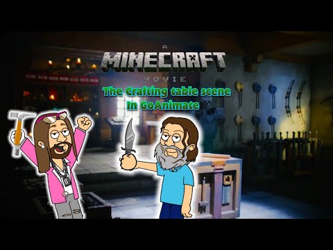 Table Goanimate A Minecraft Movie Crafting table Scene (GoAnimate/Vyond Version) - YouTube