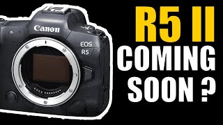 Canon R5 II coming in 2024 ??!