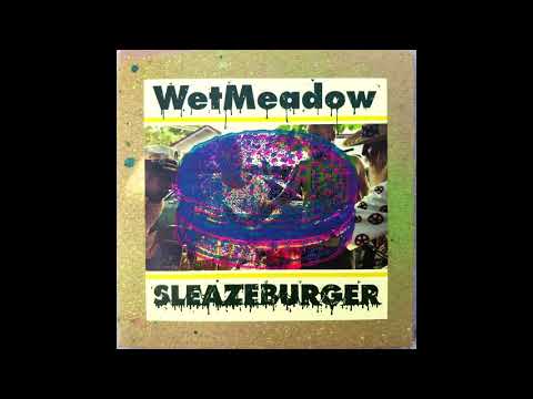 Wet Meadow -  Sleazeburger (2019) Full Album