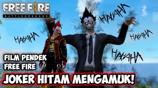 FILM PENDEK FREE FIRE!! JOKER HITAM MARAH BESAR KARENA DIBILANG GA LUCU !