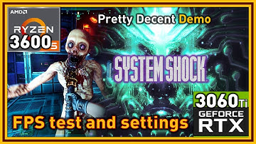 System Shock Remake Final Demo - Ryzen 5 3600 & RTX 3060 Ti - FPS Test and Settings