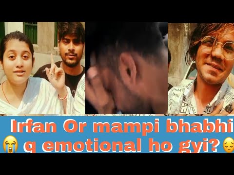 Irfan Or Mampi Bhabhi q Emotional ho gyi? 😔😔😭😢 Miss u bhaiya Bhabhi