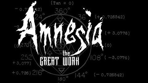 Amnesia The Great Work Part 3