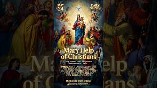 May 24: Mary Help of Christians, Mama Mary, Virgin mary #mamamary #virginmary