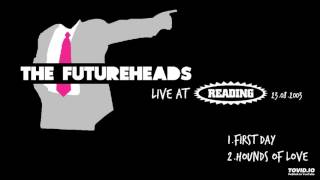 The Futureheads - First Day/Hounds Of Love (Reading Festival 2003)