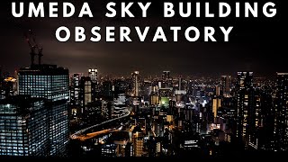Osaka City Lights from the Umeda Sky Building Kuchu Teien Observatory