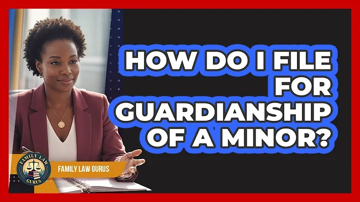 How Do I File For Guardianship Of A Minor?