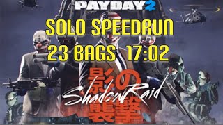 PAYDAY 2: Shadow Raid Solo Speedrun 17:02 [23 Bags] [Death Sentence] [PS4]